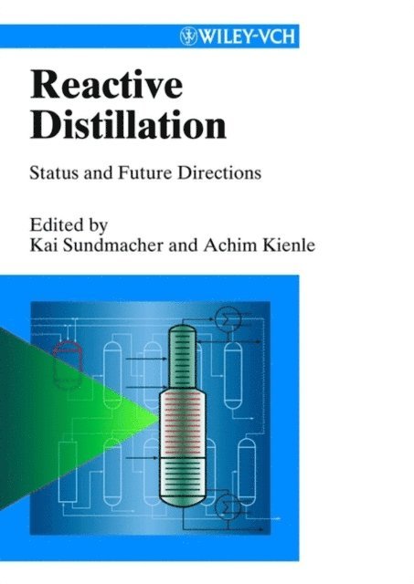 Achim Kienle, Kai Sundmacher - Reactive Distillation, E-bok