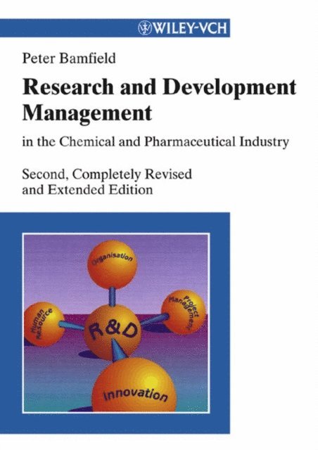 Peter Bamfield - Research and Development Management in the Chemical and Pharmaceutical Industry, E-bok