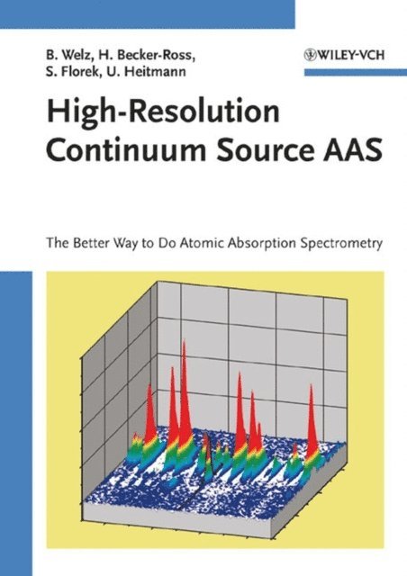 Uwe Heitmann, Stefan Florek, Helmut Becker-Ross, Bernhard Welz - High-Resolution Continuum Source AAS, E-bok