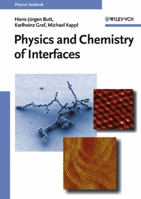 Michael Kappl, Karlheinz Graf, Hans-J rgen Butt - Physics and Chemistry of Interfaces, E-bok