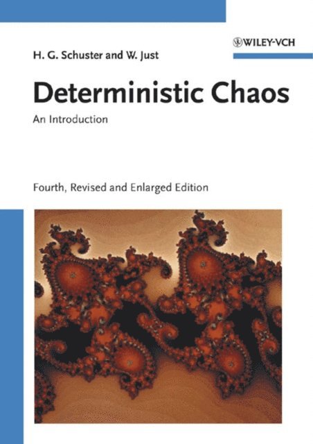 Wolfram Just, Heinz Georg Schuster - Deterministic Chaos, E-bok