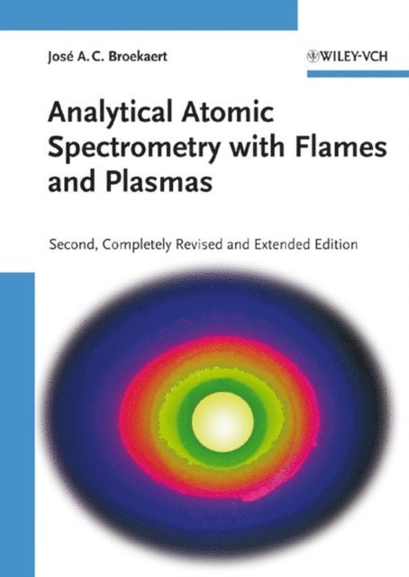 Jos  A. C. Broekaert - Analytical Atomic Spectrometry with Flames and Plasmas, E-bok