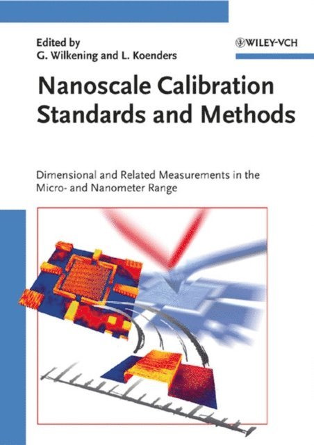 Ludger Koenders, G nter Wilkening - Nanoscale Calibration Standards and Methods, E-bok