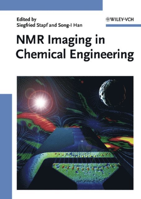 Song-I Han, Siegfried Stapf - NMR Imaging in Chemical Engineering, E-bok