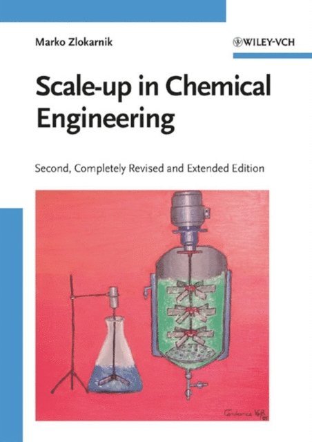 Marko Zlokarnik - Scale-up in Chemical Engineering, E-bok