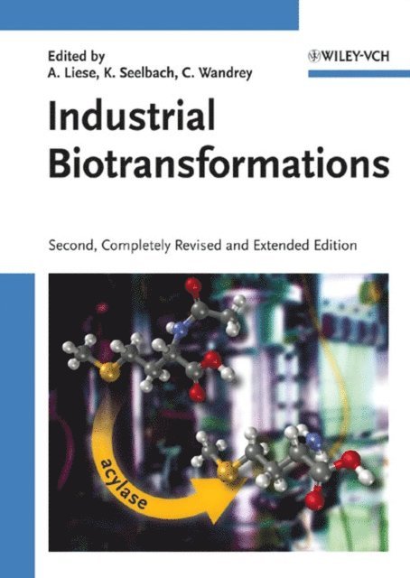 Christian Wandrey, Karsten Seelbach, Andreas Liese - Industrial Biotransformations, E-bok