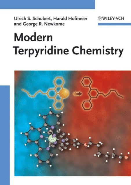 George R. Newkome, Harald Hofmeier, Ulrich S. Schubert - Modern Terpyridine Chemistry, E-bok