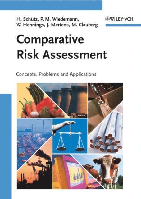 Martin Clauberg, Johannes Mertens, Wilfried Hennings, Peter M. Wiedemann, Holger Sch tz - Comparative Risk Assessment, E-bok