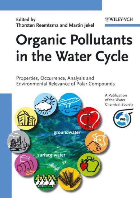 Martin Jekel, Thorsten Reemtsma - Organic Pollutants in the Water Cycle, E-bok