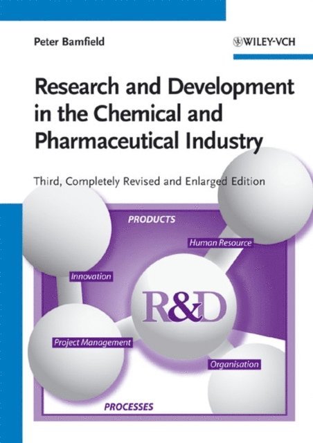 Peter Bamfield - Research and Development in the Chemical and Pharmaceutical Industry, E-bok