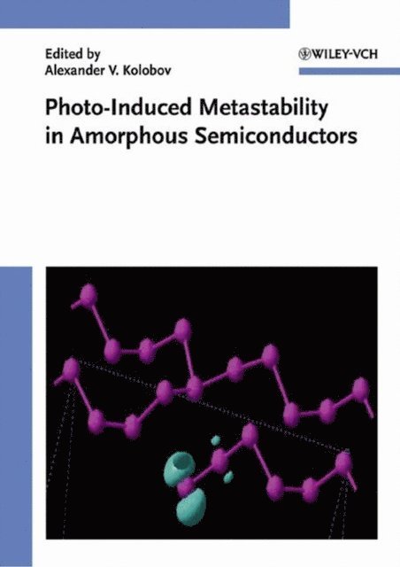 Alexander V. Kolobov - Photo-Induced Metastability in Amorphous Semiconductors, E-bok