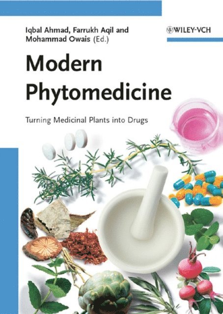 Mohammad Owais, Farrukh Aqil, Iqbal Ahmad - Modern Phytomedicine, E-bok