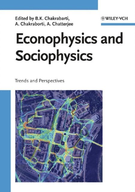 Arnab Chatterjee, Anirban Chakraborti, Bikas K. Chakrabarti - Econophysics and Sociophysics, E-bok
