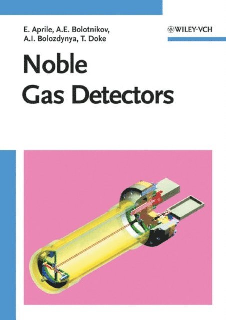 Tadayoshi Doke, Alexander I. Bolozdynya, Aleksey E. Bolotnikov, Elena Aprile - Noble Gas Detectors, E-bok