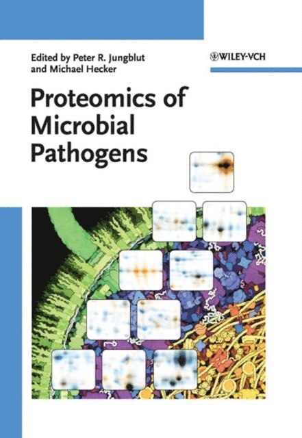 Michael Hecker, Peter R. Jungblut - Proteomics of Microbial Pathogens, E-bok