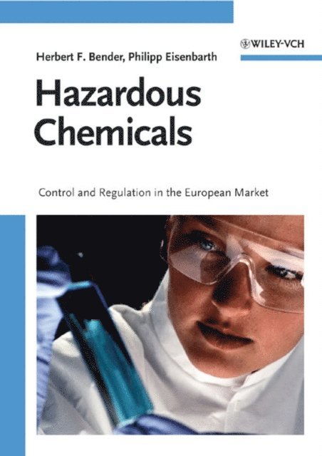Philipp Eisenbarth, Herbert F. Bender - Hazardous Chemicals, E-bok