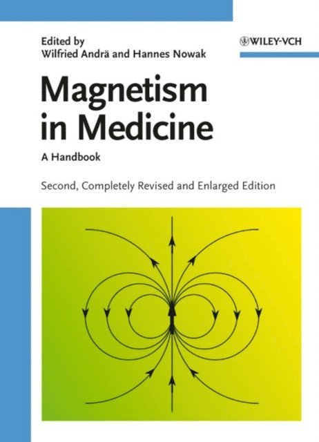 Hannes Nowak, Wilfried Andr - Magnetism in Medicine, E-bok