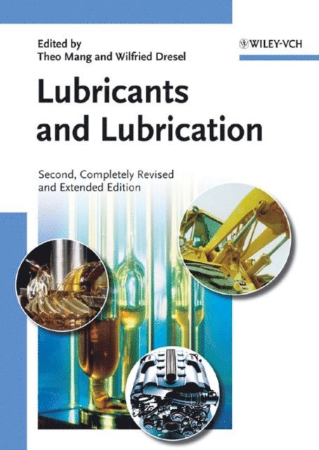Wilfried Dresel, Theo Mang - Lubricants and Lubrication, E-bok