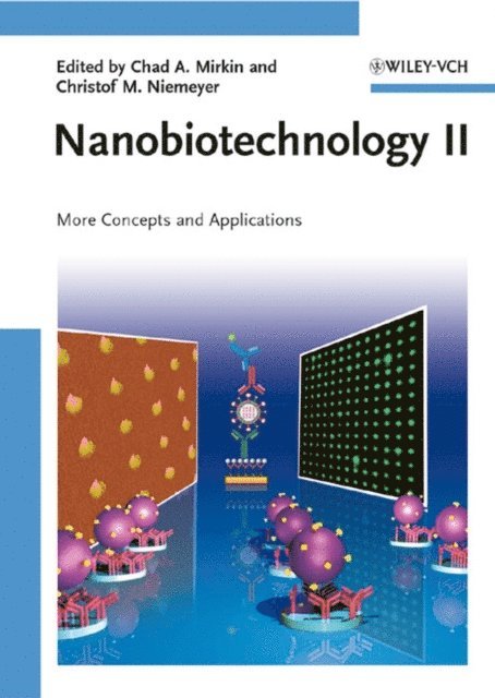 Christof M. Niemeyer, Chad A. Mirkin - Nanobiotechnology II, E-bok
