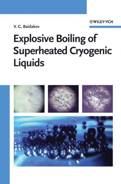 Vladimir G. Baidakov - Explosive Boiling of Superheated Cryogenic Liquids, E-bok
