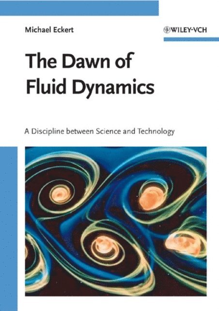 Michael Eckert - Dawn of Fluid Dynamics, E-bok
