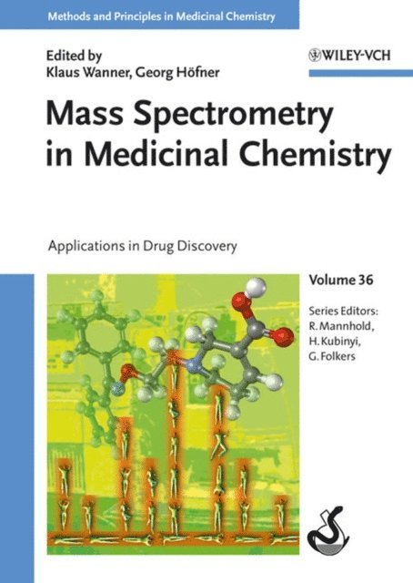 Georg H fner, Klaus Wanner - Mass Spectrometry in Medicinal Chemistry, E-bok