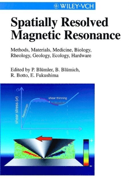 Eiichi Fukushima, Robert E. Botto, Bernhard Bl mich, Peter Bl mler - Spatially Resolved Magnetic Resonance, E-bok