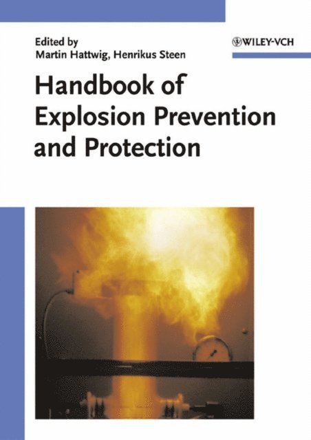 Henrikus Steen, Martin Hattwig - Handbook of Explosion Prevention and Protection, E-bok