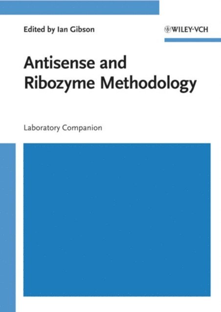 Ian Gibson - Antisense and Ribozyme Methodology, E-bok