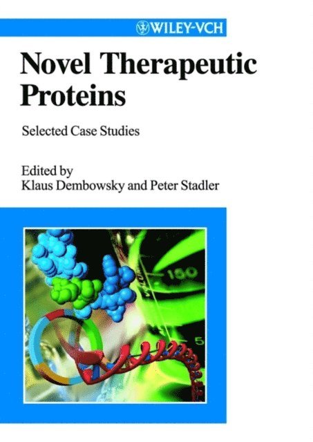 Peter Stadler, Klaus Dembowsky - Novel Therapeutic Proteins, E-bok