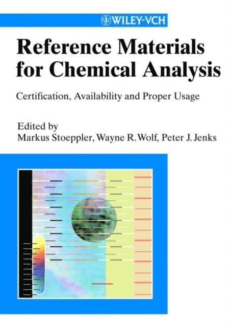 Peter J. Jenks, Wayne R. Wolf, Markus Stoeppler - Reference Materials for Chemical Analysis, E-bok