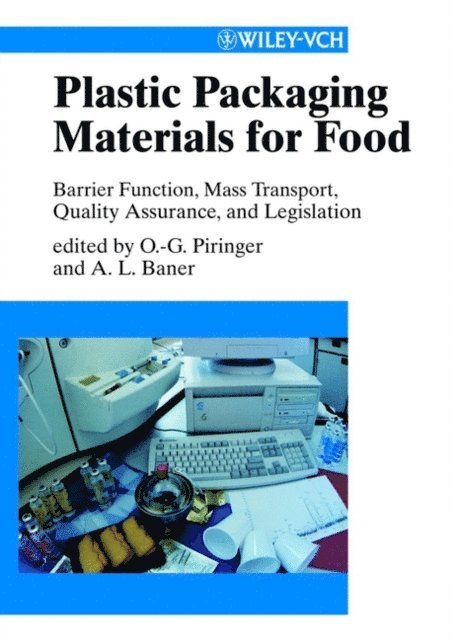 A. L. Baner, Otto G. Piringer - Plastic Packaging Materials for Food, E-bok