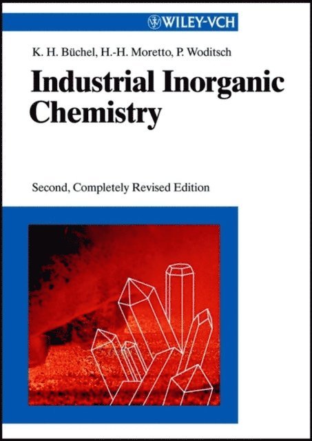 Dietmar Werner, Hans-Heinrich Moretto, Karl Heinz B chel - Industrial Inorganic Chemistry, E-bok