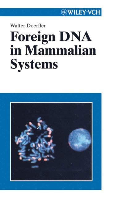 Walter Doerfler - Foreign DNA in Mammalian Systems, E-bok