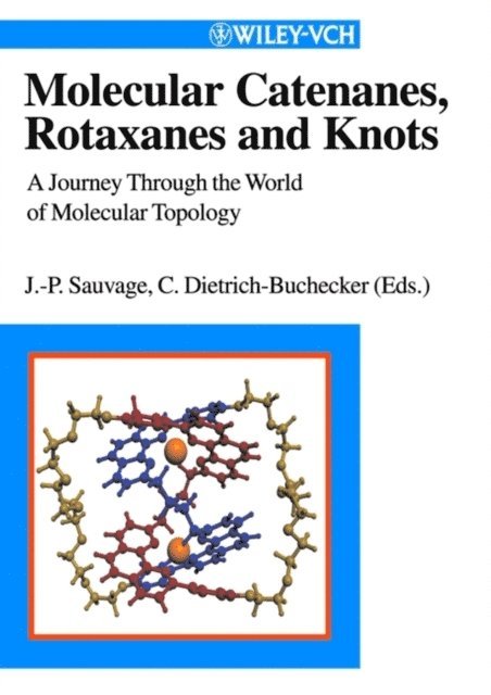 Christiane Dietrich-Buchecker, Jean-Pierre Sauvage - Molecular Catenanes, Rotaxanes and Knots, E-bok
