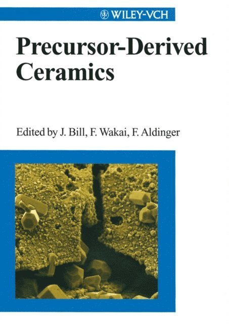 Fritz Aldinger, Fumihiro Wakai, Joachim Bill - Precursor-Derived Ceramics, E-bok