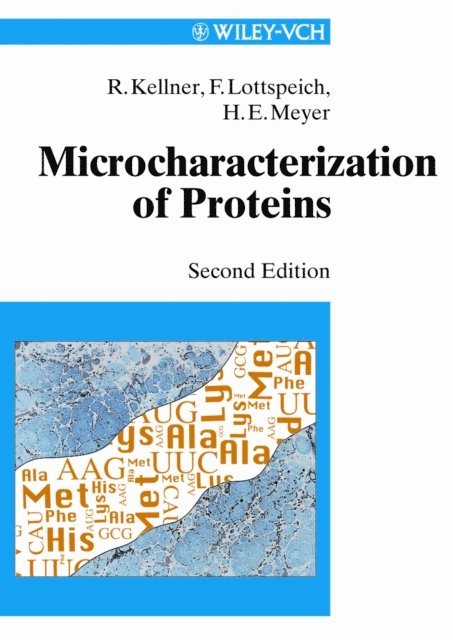 Helmut E. Meyer, Friedrich Lottspeich, Roland Kellner - Microcharacterization of Proteins, E-bok
