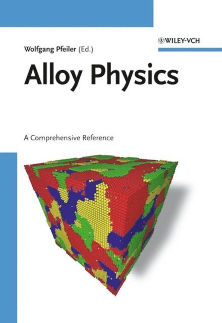 Wolfgang Pfeiler - Alloy Physics, E-bok