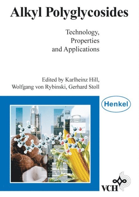 Gerhard Stoll, Wolfgang von Rybinski, Karlheinz Hill - Alkyl Polyglycosides, E-bok