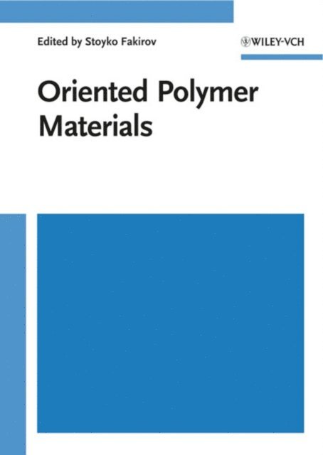 Stoyko Fakirov - Oriented Polymer Materials, E-bok