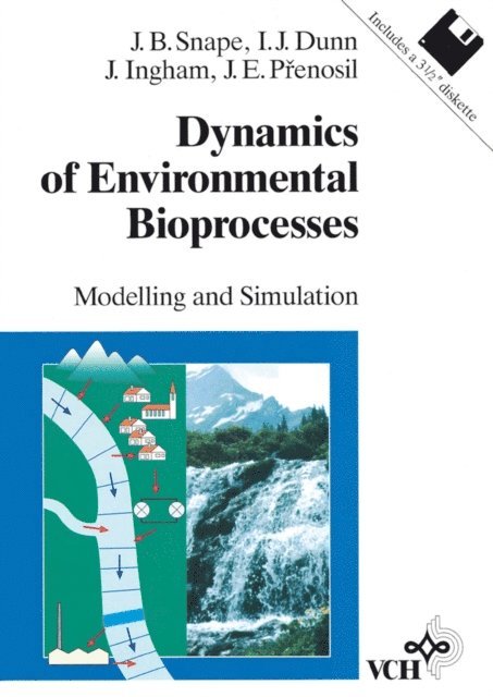 Ji   E. P enosil, John Ingham, Irving J. Dunn, Jonathan B. Snape - Dynamics of Environmental Bioprocesses, E-bok