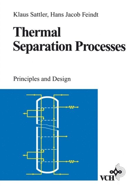 Hans Jacob Feindt, Klaus Sattler - Thermal Separation Processes, E-bok