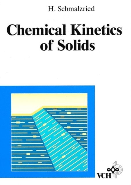 Hermann Schmalzried - Chemical Kinetics of Solids, E-bok