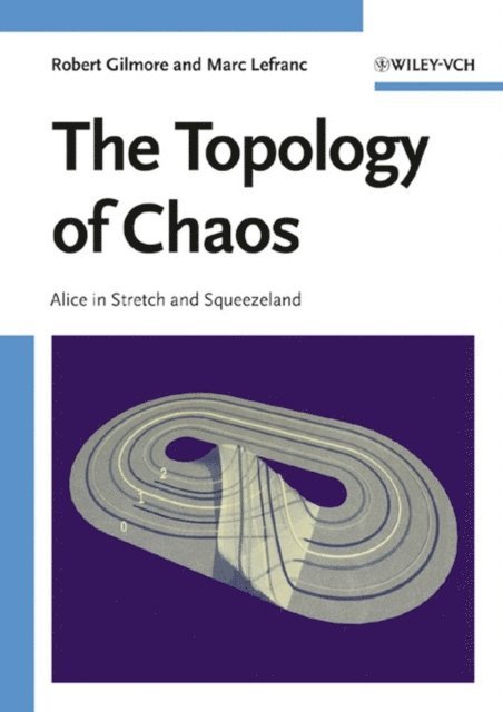 Marc Lefranc, Robert Gilmore - Topology of Chaos, E-bok