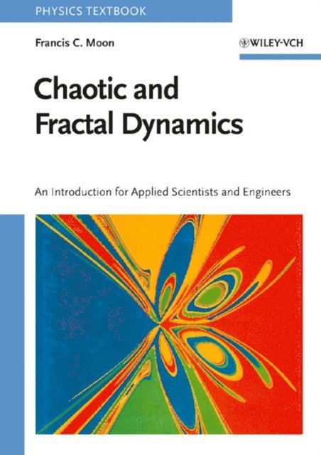 Francis C. Moon - Chaotic and Fractal Dynamics, E-bok