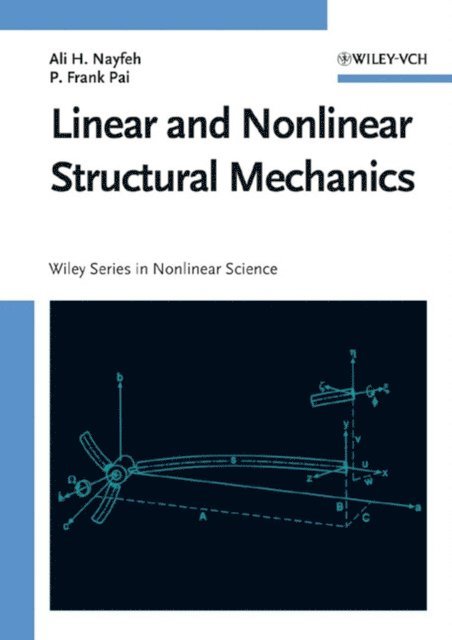 Ali H. Nayfeh - Linear and Nonlinear Structural Mechanics, E-bok