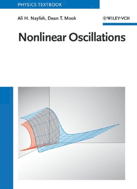 Dean T. Mook, Ali H. Nayfeh - Nonlinear Oscillations, E-bok