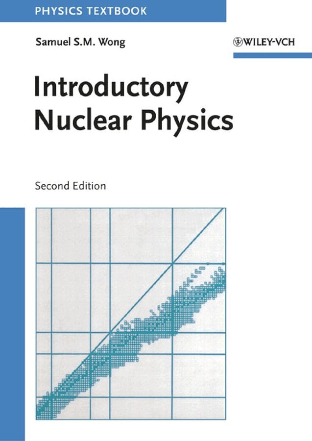 Samuel S. M. Wong - Introductory Nuclear Physics, E-bok