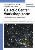Proceedings of the Galactic Center Workshop 2002, Astronomische Nachrichten Supplementary Issue 1/2003