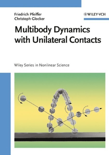 Christoph Glocker, Friedrich Pfeiffer - Multibody Dynamics with Unilateral Contacts, E-bok